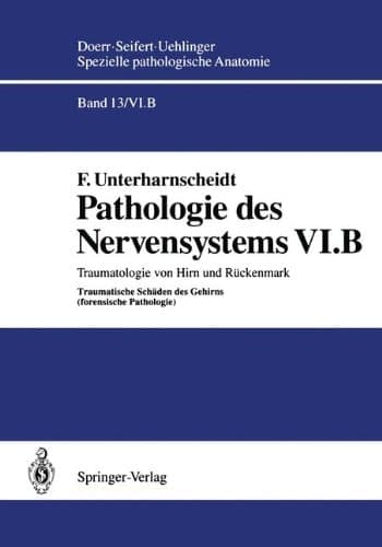 Pathologie des Nervensystems VI Traumatologie von Hirn und Ruckenmark : Traumatische Schaden des Gehirns (forensische Pathologie)