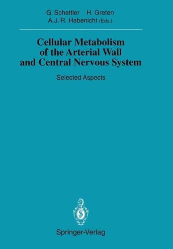 Cellular Metabolism of the Arterial Wall and Central Nervous System: Selected Aspects (Sitzungsberichte der Heidelberger Akademie der Wissenschaften, 1993/94 / 1993/1)