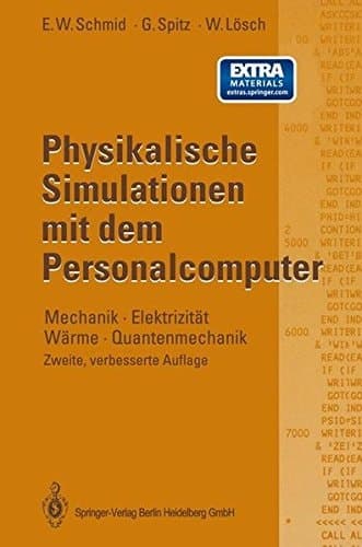 Physikalische Simulationen mit dem Personalcomputer Mechanik · Elektrizität Wärme · Quantenmechanik