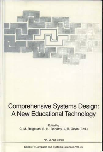 Comprehensive Systems Design: A New Educational Technology Proceedings of the NATO Advanced Research Workshop on Comprehensive Systems Design: A New Educational Technology, held in Pacific Grove, California, December 2–7, 1990