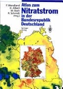 Atlas zum Nitratstrom in der Bundesrepublik Deutschland. Rasterkarten zu geowissenschaftlichen Grundlagen, Stickstoffbilanzgrößen und Modellergebnissen.
