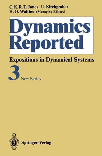 Dynamics Reported Expositions in Dynamical Systems New Series: