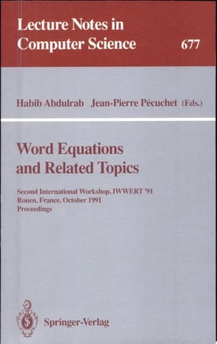 Word Equations and Related Topics Second International Workshop, IWWERT '91, Rouen, France, October 7-9, 1991. Proceedings