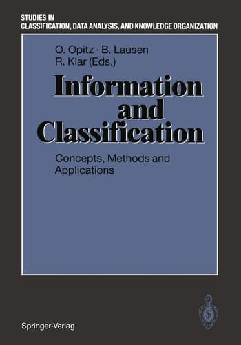 Information and Classification Concepts, Methods and Applications Proceedings of the 16th Annual Conference of the “Gesellschaft für Klassifikation e.V.” University of Dortmund, April 1–3, 1992