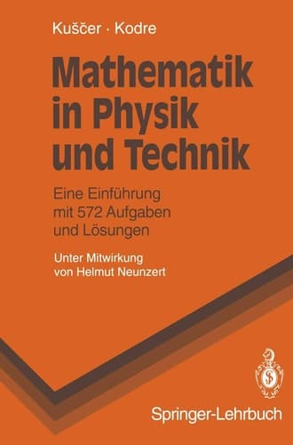 Mathematik in Physik und Technik Eine Einführung mit 572 Aufgaben und Lösungen