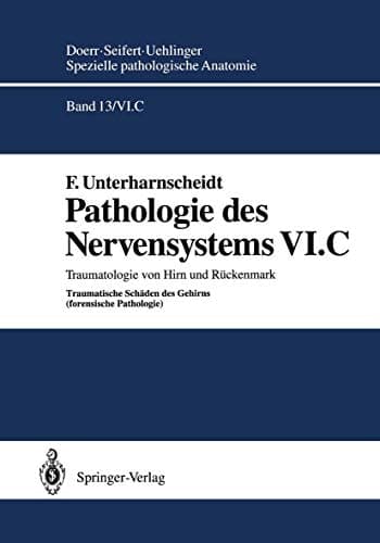 Pathologie des Nervensystems VI.C Traumatologie von Hirn und Rückenmark Traumatische Schäden des Gehirns (forensische Pathologie)