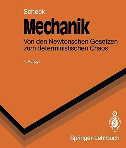 Mechanik: Von Den Newtonschen Gesetzen Zum Deterministischen Chaos (Springer-Lehrbuch) (German Edition)