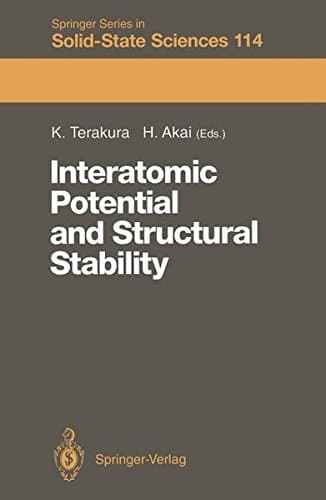 Interatomic Potential and Structural Stability: Proceedings of the 15th Taniguchi Symposium, Kashikojima, Japan, October 19–23, 1992 (Springer Series in Solid-State Sciences)