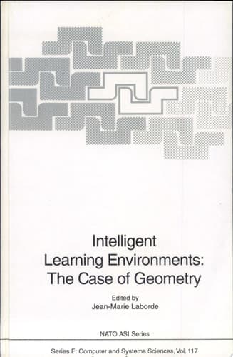 Intelligent Learning Environments: The Case of Geometry The Case of Geometry