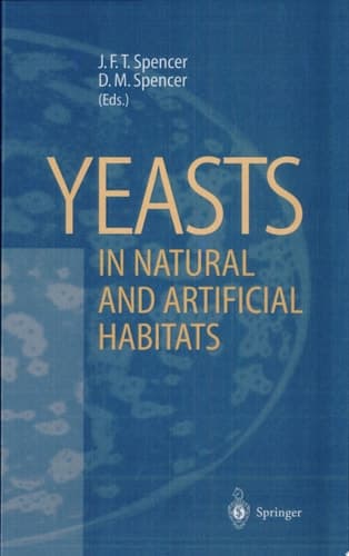 Yeasts in Natural and Artificial Habitats