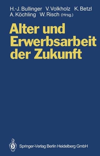 Alter und Erwerbsarbeit der Zukunft: Arbeit und Technik bei veränderten Alters- und Belegschaftsstrukturen (German Edition)