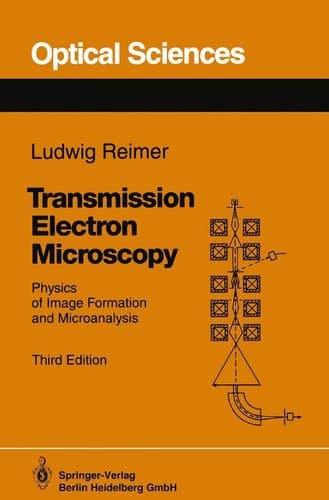 Transmission Electron Microscopy: Physics of Image Formation and Microanalysis (Springer Series in Optical Sciences)