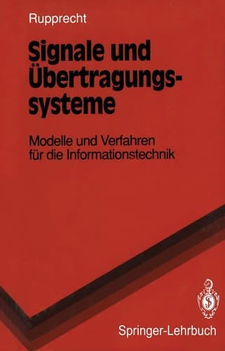 Signale und Übertragungssysteme Modelle und Verfahren für die Informationstechnik