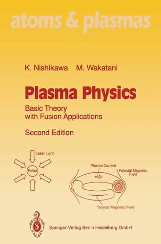 Plasma Physics Basic Theory with Fusion Applications