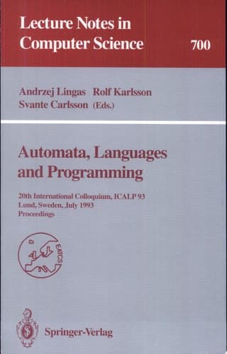 Automata, Languages and Programming 20th International Colloquium, ICALP 93, Lund, Sweden, July 5-9, 1993. Proceedings