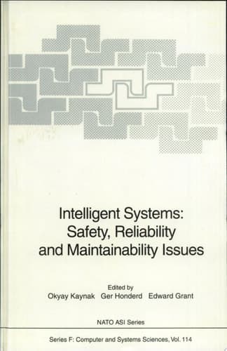 Intelligent Systems: Safety, Reliability and Maintainability Issues