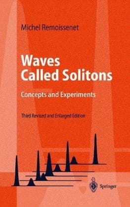 Waves called solitons: Concepts and experiments
