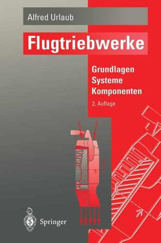 Flugtriebwerke Grundlagen, Systeme, Komponenten