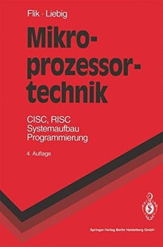 Mikroprozessortechnik CISC, RISC Systemaufbau Programmierung