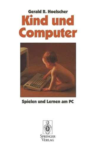 Kind und Computer: Spielen und lernen am PC (German Edition)