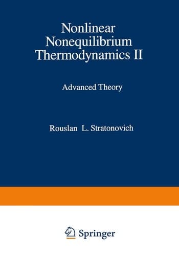 Nonlinear Nonequilibrium Thermodynamics II Advanced Theory