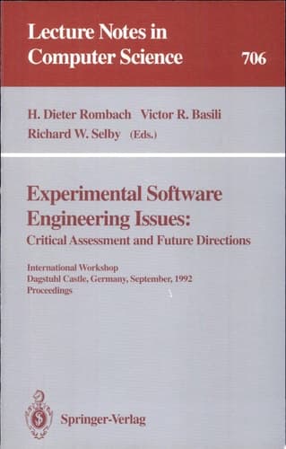Experimental Software Engineering Issues: Critical Assessment and Future Directions. International Workshop, Dagstuhl Castle, Germany, September 14-18, 1992. Proceedings