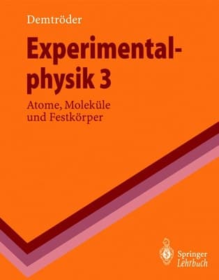 Experimentalphysik 3 Atome, Molek Le Und Festk Rper