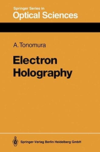 Electron Holography (Series in Optical Sciences)