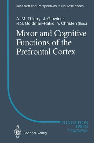 Motor and Cognitive Functions of the Prefrontal Cortex (Research and Perspectives in Neurosciences)