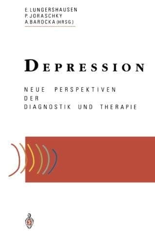 Depression Neue Perspektiven der Diagnostik und Therapie