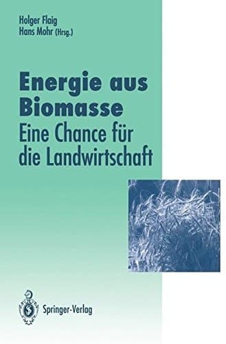 Energie aus Biomasse — eine Chance für die Landwirtschaft