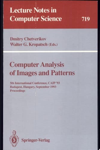 Computer Analysis of Images and Patterns 5th International Conference, CAIP ’93 Budapest, Hungary, September 13–15, 1993 Proceedings