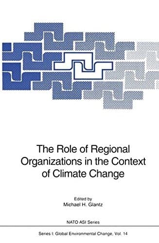The Role of Regional Organizations in the Context of Climate Change (Nato ASI Subseries I:)