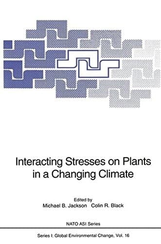 Interacting Stresses on Plants in a Changing Climate (Nato ASI Subseries I:)