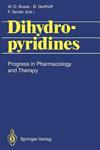 Dihydropyridines Progress in Pharmacology and Therapy