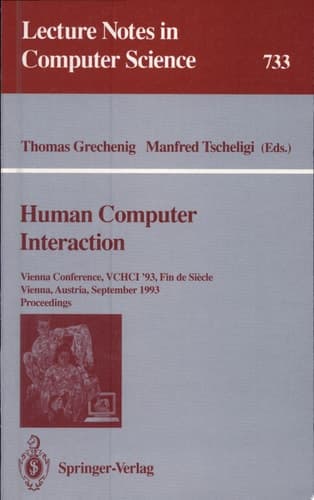 Human Computer Interaction Vienna Conference, VCHCI '93, Fin de Siecle, Vienna, Austria, September 20-22, 1993. Proceedings