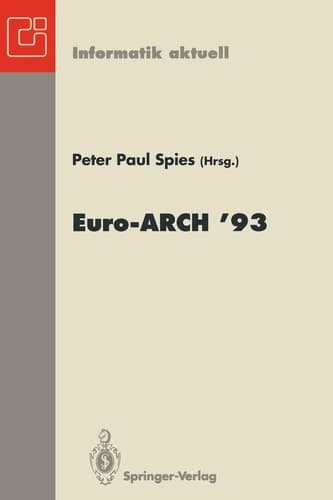 Europäischer Informatik Kongreß Architektur von Rechensystemen Euro-ARCH ’93 München, 18.–19.Oktober 1993