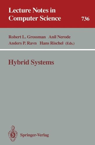 Hybrid Systems (Lecture Notes in Computer Science, 736)