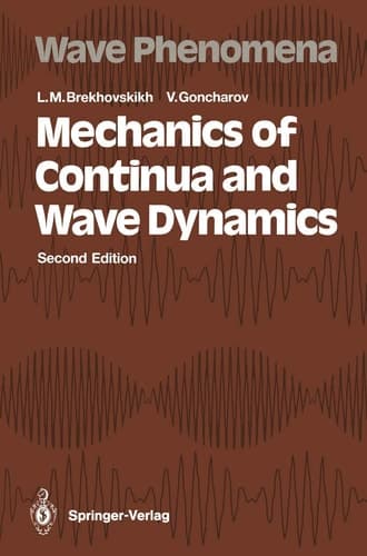 Mechanics of Continua and Wave Dynamics (Springer Series on Wave Phenomena, 1)