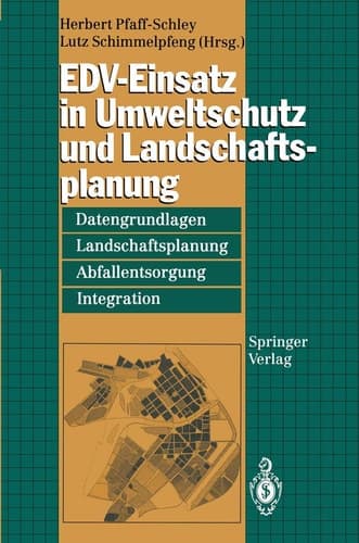 EDV-Einsatz in Umweltschutz und Landschaftsplanung Datengrundlagen, Landschaftsplanung, Abfallentsorgung, Integration