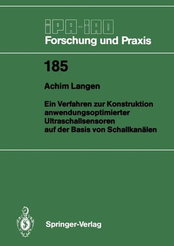 Ein Verfahren zur Konstruktion anwendungsoptimierter Ultraschallsensoren auf der Basis von Schallkanälen