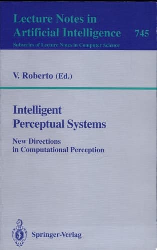 Intelligent Perceptual Systems New Directions in Computational Perception