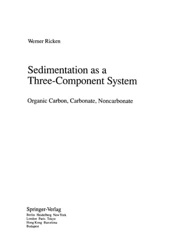 Sedimentation as a Three-Component System: Organic Carbon, Carbonate, Noncarbonate (Lecture Notes in Earth Sciences)