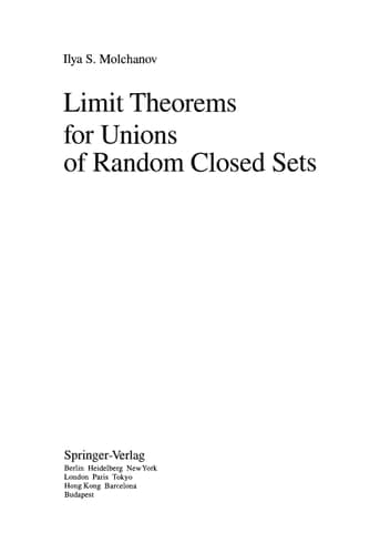 Limit Theorems for Unions of Random Closed Sets (Lecture Notes in Mathematics, 1561)