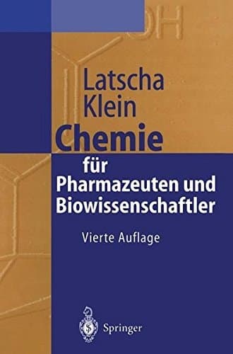 Chemie für Pharmazeuten und Biowissenschaftler unter Berücksichtigung des "GK" Pharmazie ; mit 68 Tabellen
