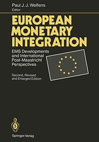 European monetary integration: EMS developments and international post-Maastricht perspectives