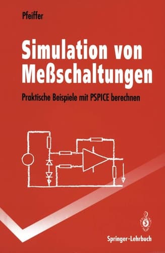 Simulation von Meßschaltungen Praktische Beispiele mit PSPICE berechnen