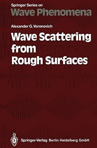 Wave Scattering from Rough Surfaces (Springer Series on Wave Phenomena)