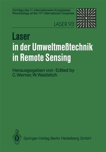 Laser in der Umweltmeßtechnik / Laser in Remote Sensing Vorträge des 11. Internationalen Kongresses / Proceedings of the 11th International Congress