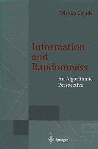 Information and randomness: An algorithmic perspective (Monographs on theoretical computer science)